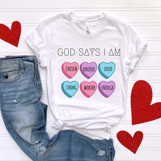 God Says I am Valentines Day Shirt- Made to Order