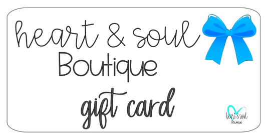 Heart and Soul Boutique Gift Card